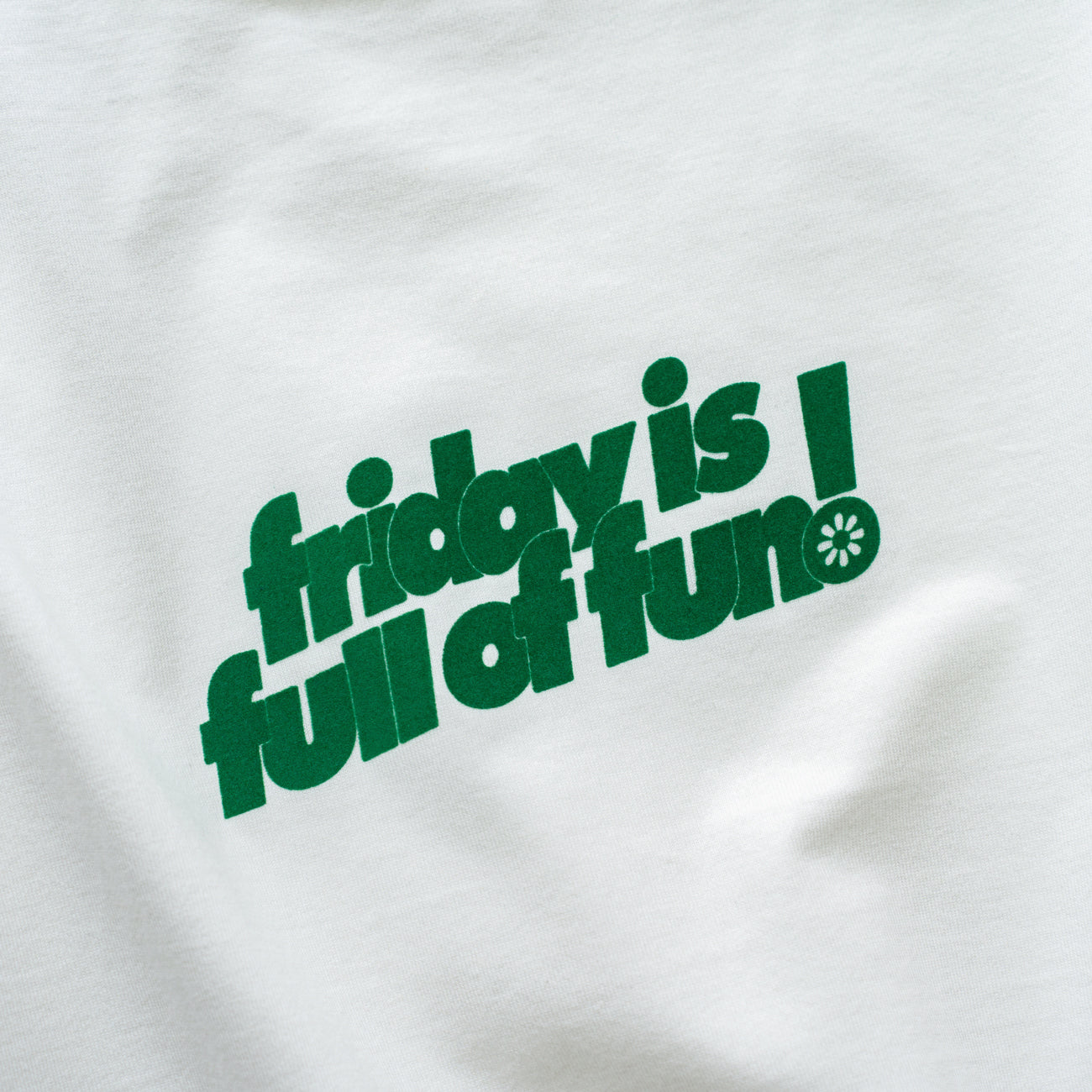 F F F  Print tee " friday is full of fun ! "  -White