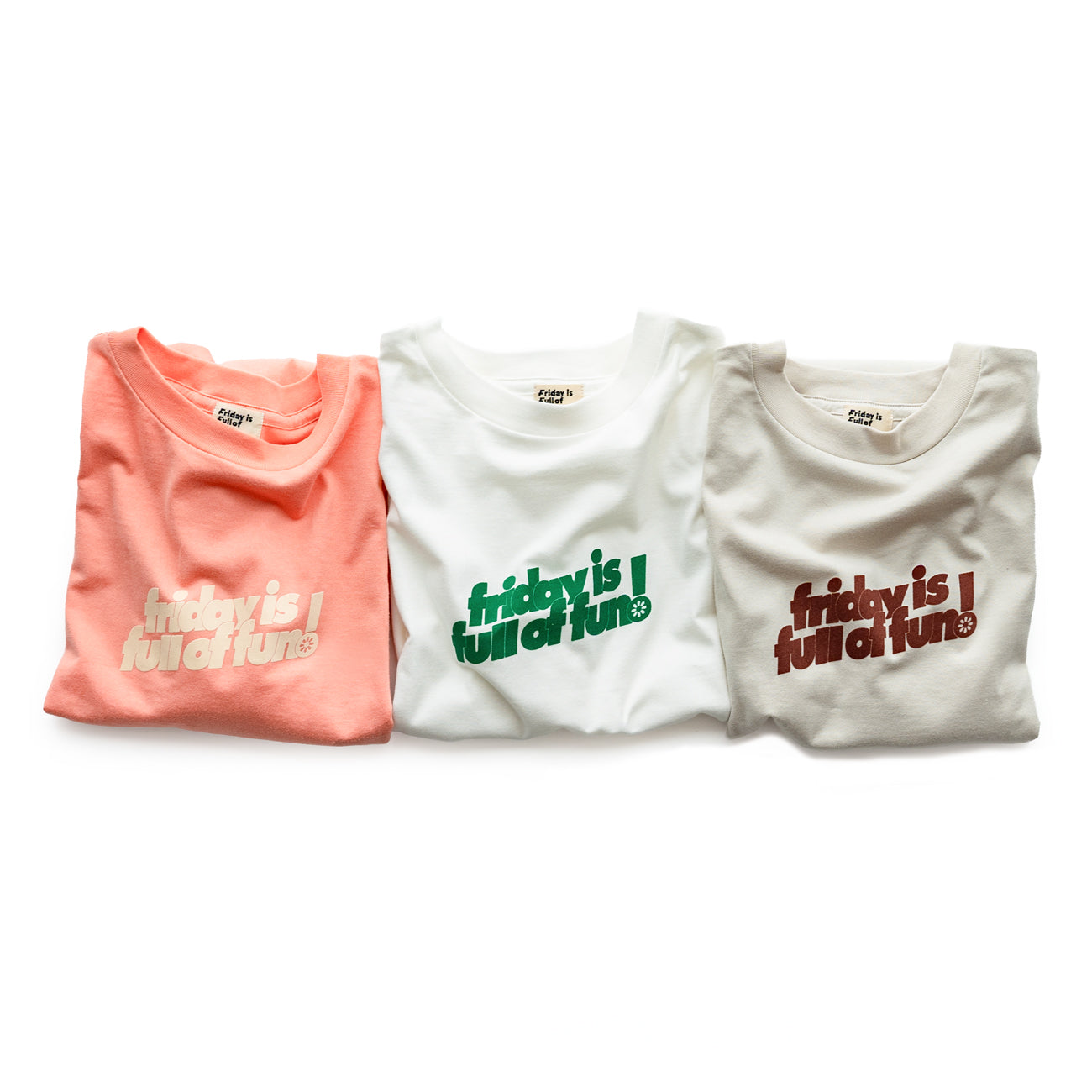 F F F  Print tee " friday is full of fun ! "  -White
