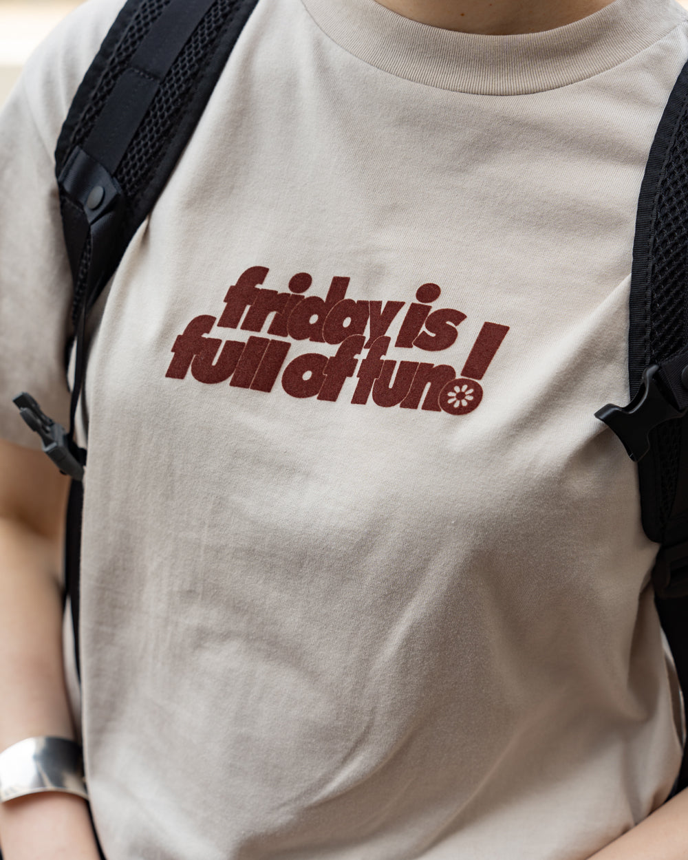 F F F  Print tee " friday is full of fun ! "  -Beige