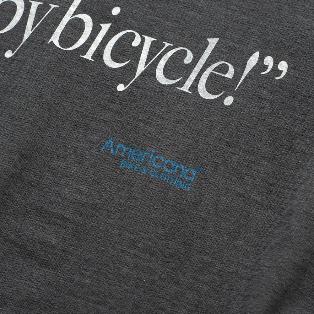 Americana × Friday   Print tee " No Thanks  I'll go by bicycle "